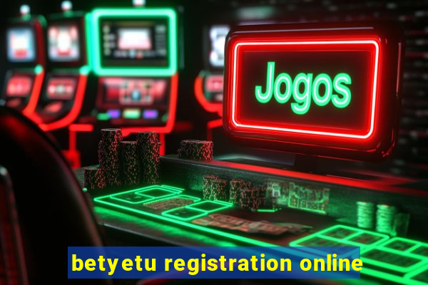 betyetu registration online